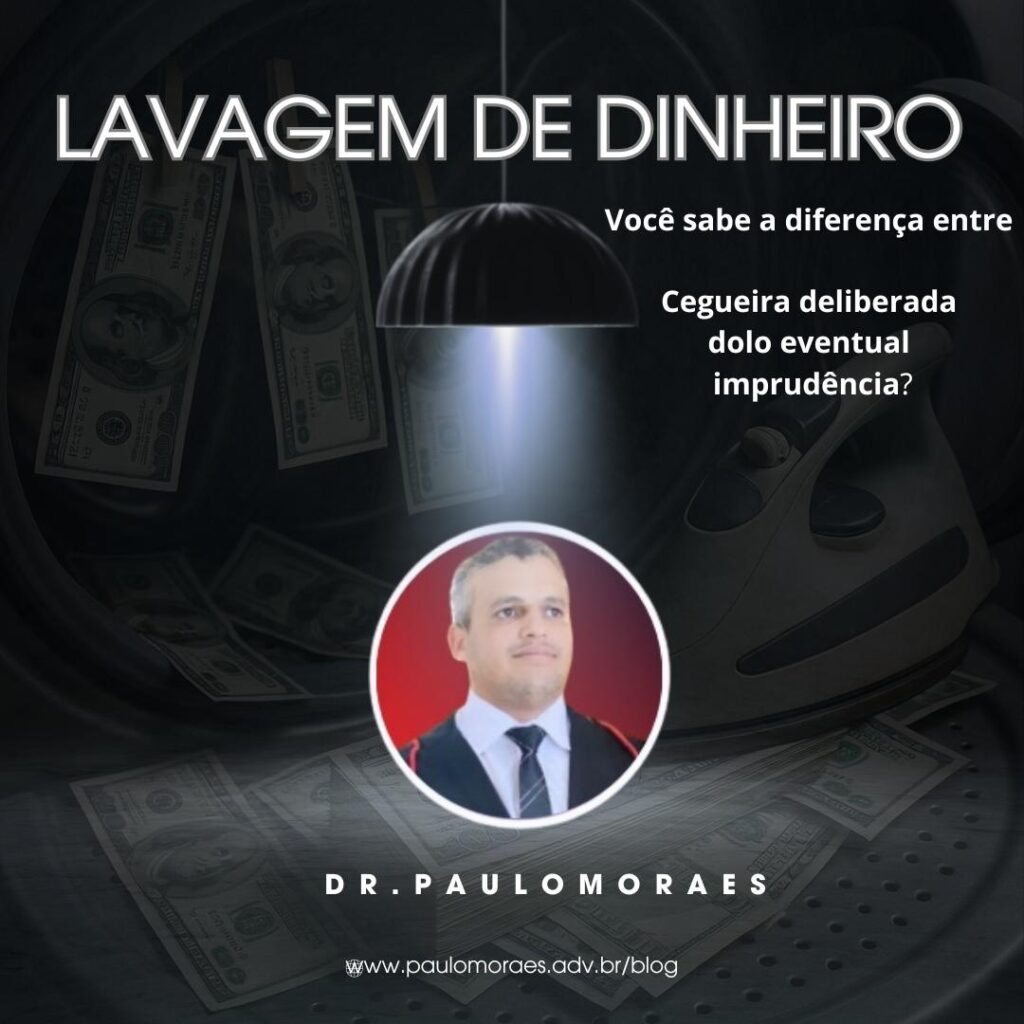 Lavagem de Dinheiro - Adv Paulo Moraes